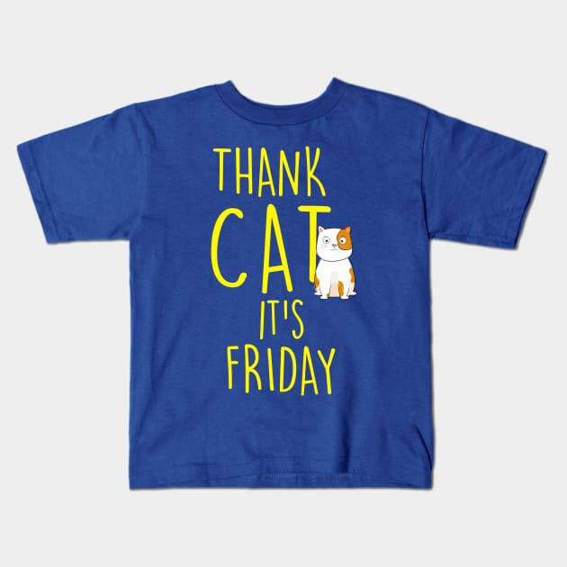 Thank Cat It's Friday Kids T-Shirt by wookiemike